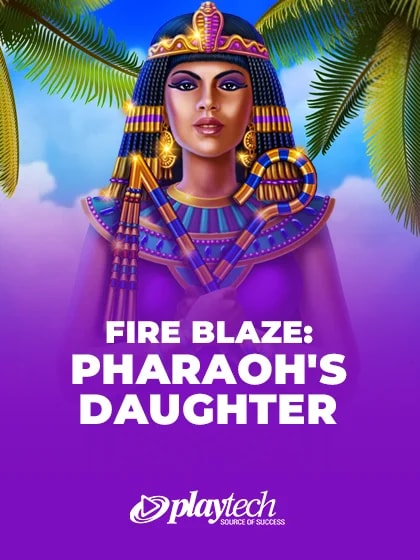 Fire Blaze: Pharaoh's Daughter