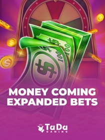 Money Coming Expanded Bets
