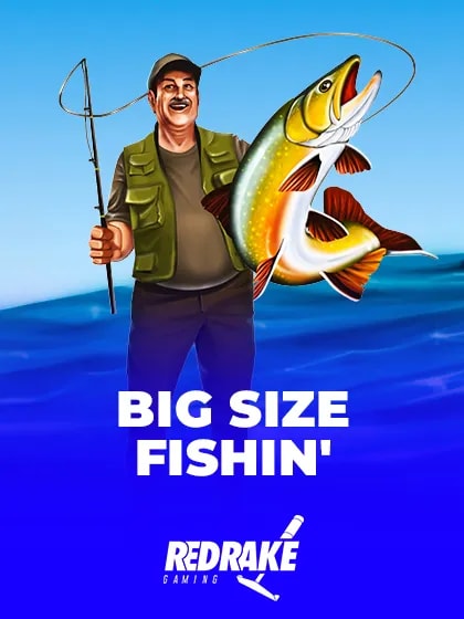 Big Size Fishin